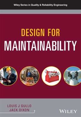 Cover for LJ Gullo · Design for Maintainability - Quality and Reliability Engineering Series (Inbunden Bok) (2021)