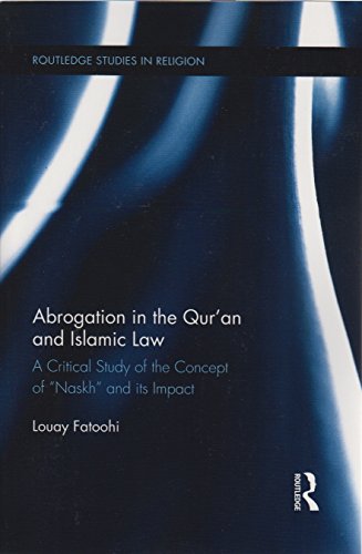 Cover for Louay Fatoohi · Abrogation in the Qur'an and Islamic Law - Routledge Studies in Religion (Paperback Book) (2014)