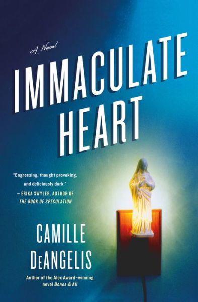 Cover for Camille DeAngelis · Immaculate Heart (Hardcover Book) (2016)