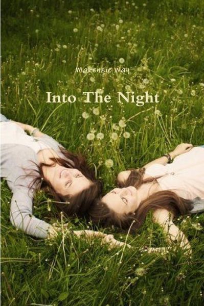 Cover for Makenzie Way · Into the Night (Book) (2011)