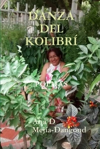 Cover for Ana´d Mejía-Dangond · Danza Del Kolibrí (Book) (2014)