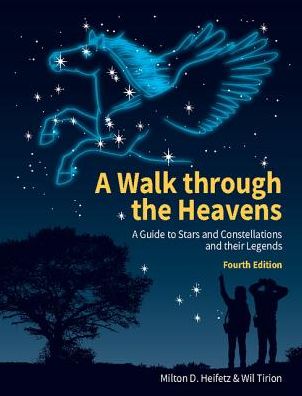 Cover for Milton D. Heifetz · A Walk through the Heavens: A Guide to Stars and Constellations and their Legends (Paperback Book) [4 Revised edition] (2017)