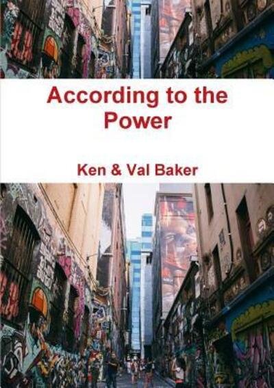 Cover for Ken &amp; Val Baker · According to the Power (Pocketbok) (2015)