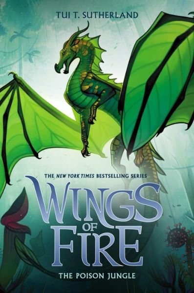 Cover for Tui T. Sutherland · The Poison Jungle (Wings of Fire #13) - Wings of Fire (Innbunden bok) (2019)