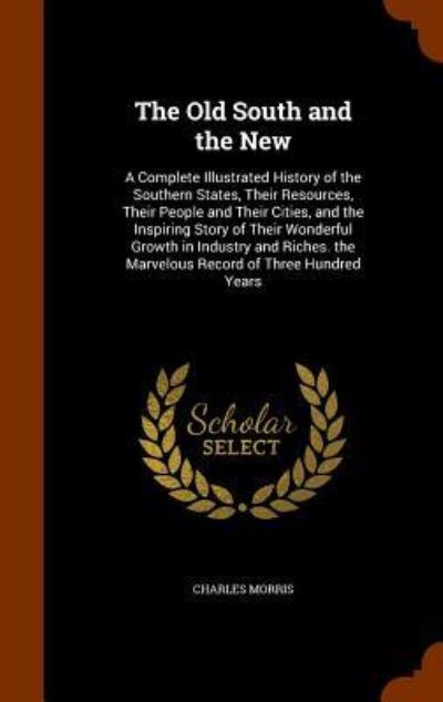 Cover for Charles Morris · The Old South and the New (Hardcover Book) (2015)