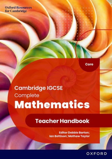 Cambridge IGCSE Complete Mathematics Core: Teacher Handbook Sixth Edition - Cambridge IGCSE Complete Mathematics Core - Ian Bettison - Livros - Oxford University Press - 9781382042512 - 4 de julho de 2024