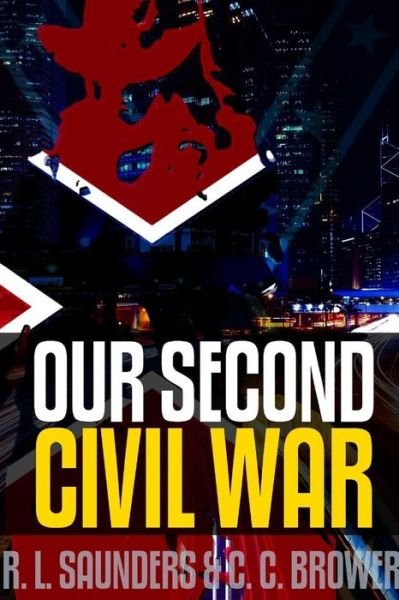 Cover for C C Brower · Our Second Civil War (Taschenbuch) (2018)