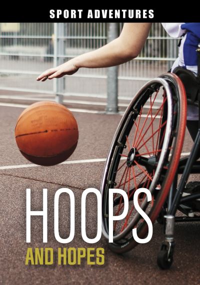 Cover for Jake Maddox · Hoops and Hopes - Sport Adventures (Pocketbok) (2022)