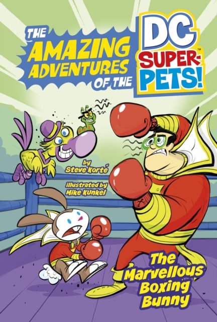 Cover for Steve Korte · The Marvellous Boxing Bunny - The Amazing Adventures of the DC Super-Pets (Hardcover Book) (2023)