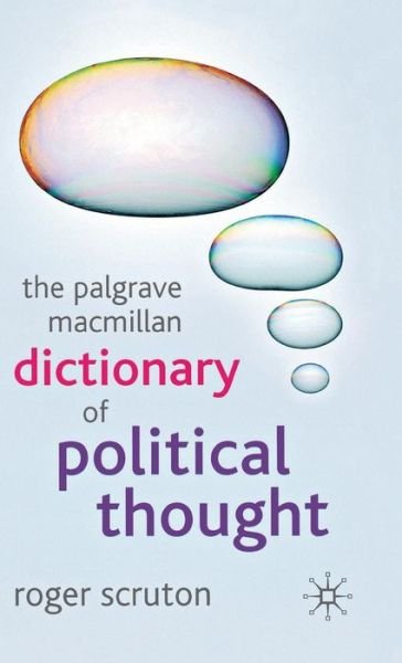 Cover for Roger Scruton · The Palgrave Macmillan Dictionary of Political Thought (Hardcover bog) [3rd ed. 2007 edition] (2007)