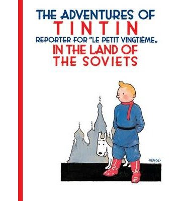 Tintin in the Land of the Soviets - The Adventures of Tintin - Herge - Libros - HarperCollins Publishers - 9781405266512 - 28 de octubre de 2012