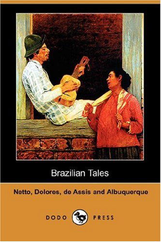 Cover for Joaquim Maria Machado De Assis · Brazilian Tales (Dodo Press) (Paperback Book) (2007)