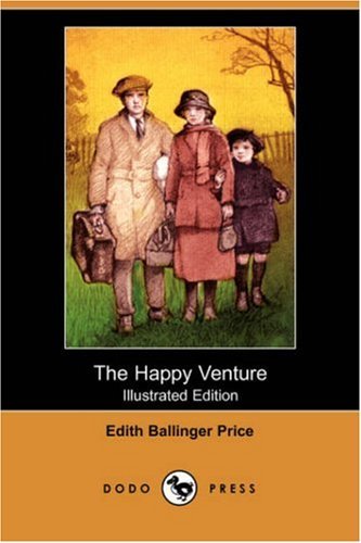 Cover for Edith Ballinger Price · The Happy Venture (Illustrated Edition) (Dodo Press) (Paperback Book) [Illustrated edition] (2007)
