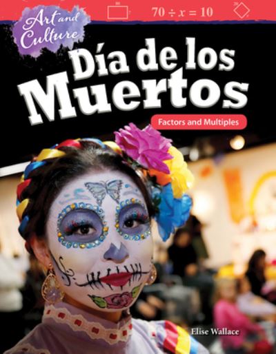 Cover for Elise Wallace · Art and Culture : Día de los Muertos (Paperback Book) (2017)