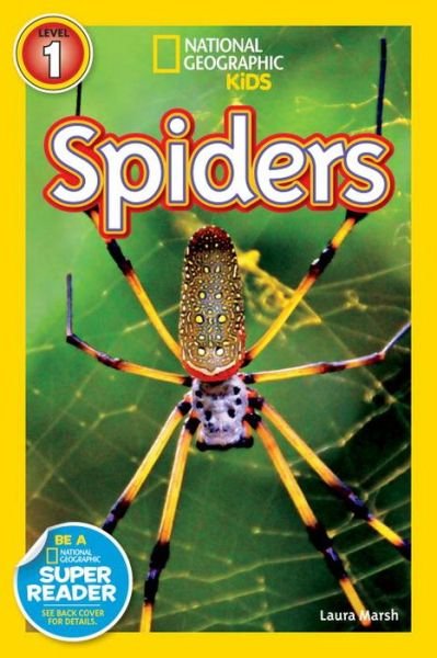 National Geographic Kids Readers: Spiders - National Geographic Kids Readers: Level 1 - Laura Marsh - Książki - National Geographic Kids - 9781426308512 - 23 sierpnia 2011