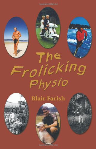 Cover for Blair Farish · The Frolicking Physio (Pocketbok) (2011)