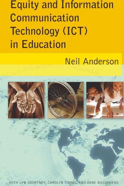 Cover for Neil Anderson · Equity and Information Communication Technology (ICT) in Education: with Lyn Courtney, Carolyn Timms, and Jane Buschkens - New Literacies and Digital Epistemologies (Hardcover Book) [New edition] (2009)