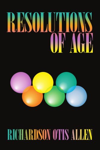 Cover for Richard Allen · Resolutions of Age: Life Reviews and Stories of Six Elders Enhancing Our Peacefulness and Wellbeing (Pocketbok) (2007)