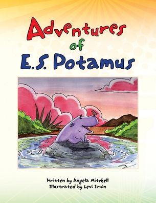 Cover for Angela Mitchell · Adventures of E. S. Potamus (Book) (2009)