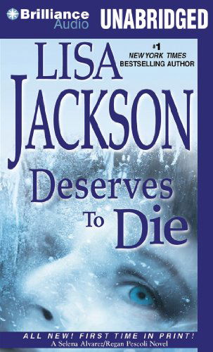 Cover for Lisa Jackson · Deserves to Die (Selena Alvarez / Regan Pescoli) (Audiobook (CD)) [Unabridged edition] (2014)