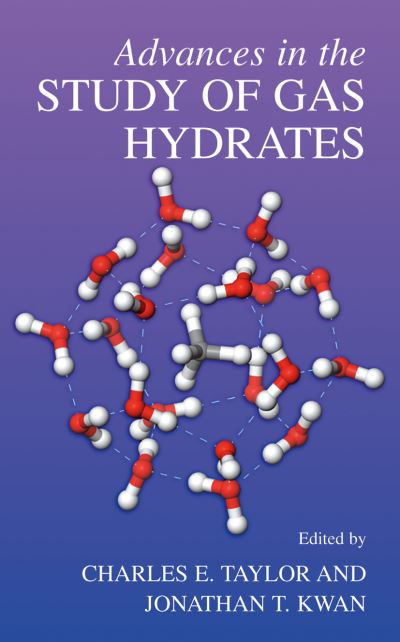 Cover for Charles E Taylor · Advances in the Study of Gas Hydrates (Paperback Book) [Softcover reprint of the original 1st ed. 2004 edition] (2011)