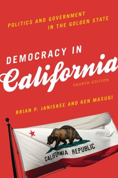Cover for Brian P. Janiskee · Democracy in California: Politics and Government in the Golden State (Hardcover Book) [Fourth edition] (2015)