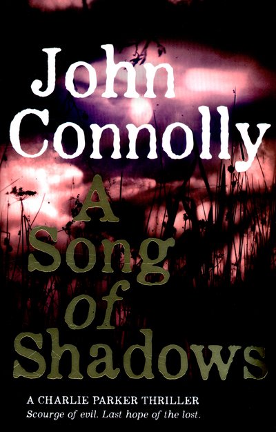Cover for John Connolly · A Song of Shadows: A Charlie Parker Thriller: 13 (Taschenbuch) (2016)