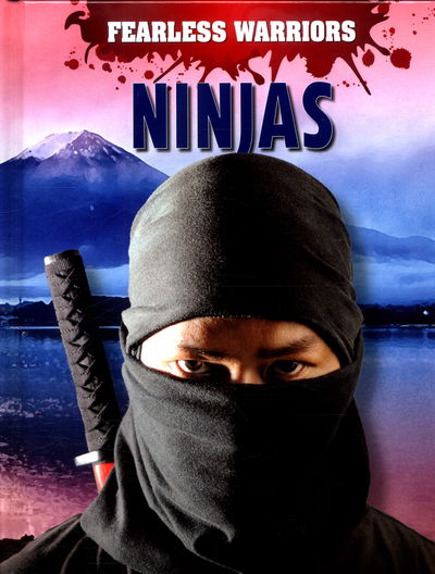 Cover for Rupert Matthews · Fearless Warriors: Ninjas - Fearless Warriors (Hardcover Book) [Illustrated edition] (2016)