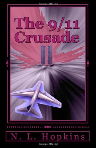 Cover for N L Hopkins · The 9/11 Crusade: a Fact Based Novel (Paperback Bog) (2011)