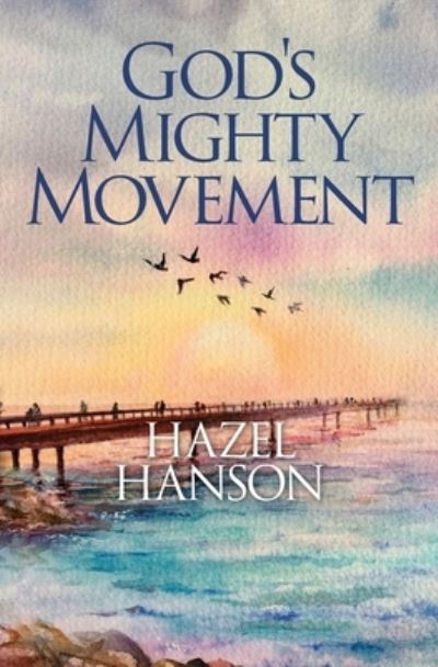 Cover for Hazel Hanson · God's Mighty Movement (Paperback Book) (2020)