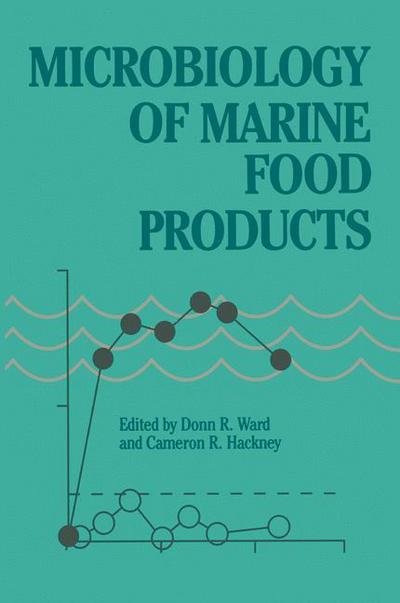Cover for Donn R. Ward · Microbiology of Marine Food Products (Taschenbuch) [Softcover reprint of the original 1st ed. 1991 edition] (2012)
