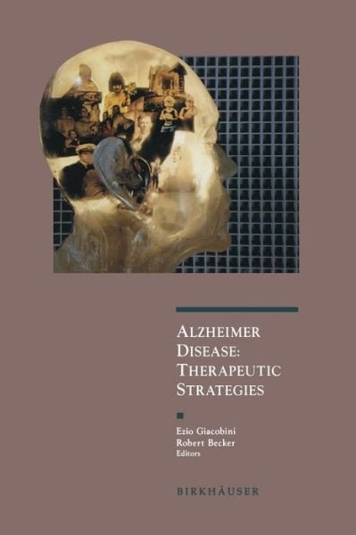 Cover for Ezio Giacobini · Alzheimer Disease: Therapeutic Strategies (Softcover Reprint of the Origi) (Paperback Bog) [Softcover Reprint of the Original 1st Ed. 1994 edition] (2012)