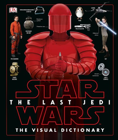 Star Wars The Last Jedi  The Visual Dictionary - Pablo Hidalgo - Books - DK - 9781465455512 - December 15, 2017