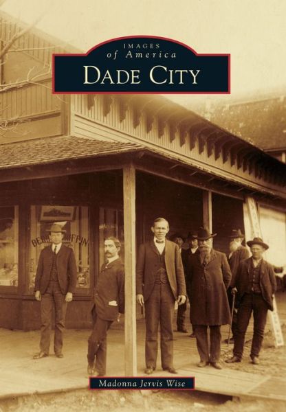 Cover for Madonna Jervis Wise · Dade City (Paperback Book) (2014)