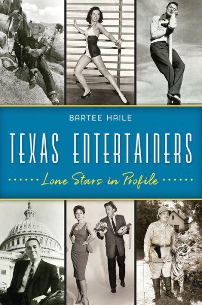 Cover for Bartee Haile · Texas Entertainers : Lone Stars in Profile (Paperback Book) (2019)