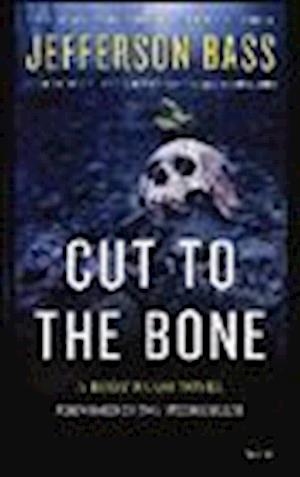 Cut to the Bone - Jefferson Bass - Other - Harperaudio - 9781467662512 - October 20, 2013