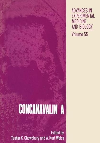 Cover for Tushar Chowdhury · Concanavalin A - Advances in Experimental Medicine and Biology (Paperback Bog) [Softcover reprint of the original 1st ed. 1975 edition] (2012)