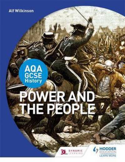 Cover for Alf Wilkinson · AQA GCSE History: Power and the People (Paperback Book) (2016)