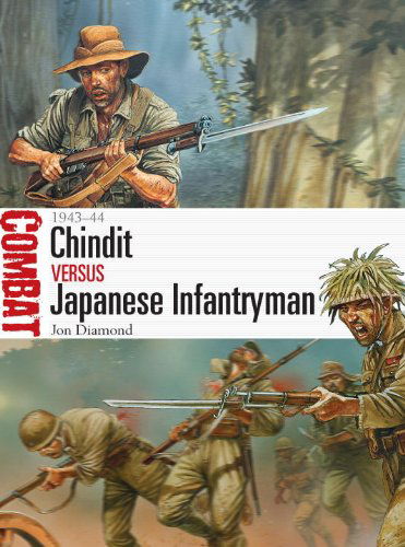 Cover for Jon Diamond · Chindit vs Japanese Infantryman: 1943–44 - Combat (Paperback Book) (2015)