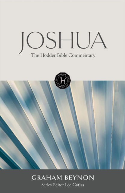 Cover for Graham Beynon · The Hodder Bible Commentary: Joshua - Hodder Bible Commentary (Gebundenes Buch) (2024)