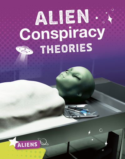 Ellis M. Reed · Alien Conspiracy Theories - Aliens (Hardcover Book) (2020)