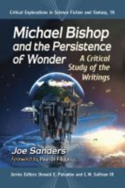 Cover for Joe Sanders · Michael Bishop and the Persistence of Wonder: A Critical Study of the Writings - Critical Explorations in Science Fiction and Fantasy (Paperback Book) (2020)