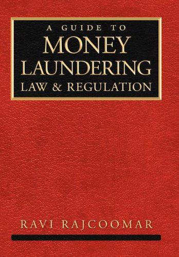 Cover for Ravi Rajcoomar · A Guide to Money Laundering Law and Regulation (Hardcover Book) (2012)