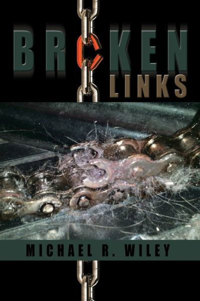 Cover for Michael R. Wiley · Broken Links (Bog) (2012)