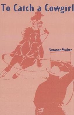 Cover for Suzanne Walter · To Catch a Cowgirl (Paperback Book) (2013)