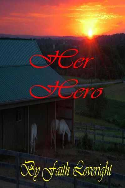 Cover for Faith Loveright · Her Hero (Paperback Book) (2012)