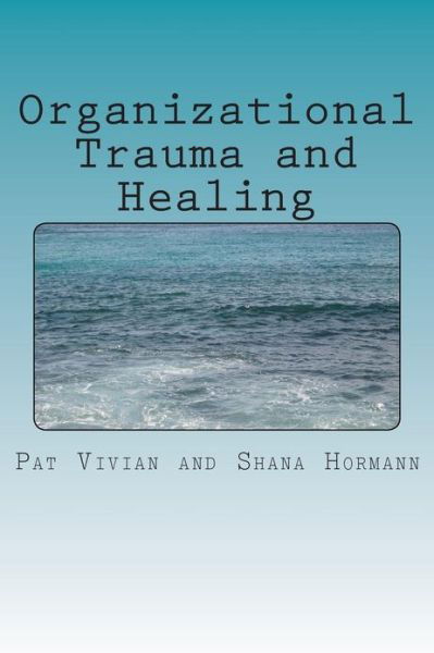 Cover for Shana Hormann · Organizational Trauma and Healing (Pocketbok) (2013)