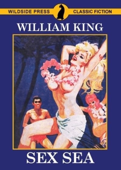 Cover for William King · Sex Sea (Pocketbok) (2019)