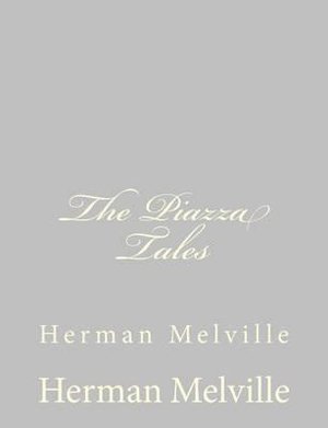 Cover for Herman Melville · The Piazza Tales: Herman Melville (Paperback Bog) (2013)