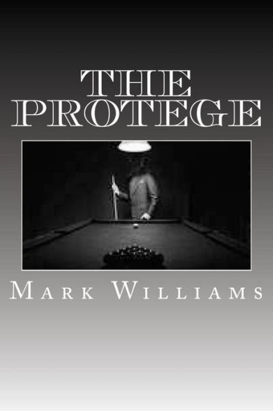 Cover for Mark Williams · The Protege (Paperback Book) (2013)